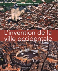 Invention de la ville occidentale. (L')