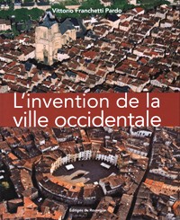 Invention de la ville occidentale. (L')