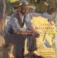 Colori della terra (I). Arte evita contadina nella Destra Tagliamento 1900-1960