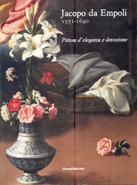 Jacopo da Empoli 1551-1640. Pittore d'eleganza e devozione.