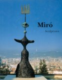 Joan Miro ; sculptures ; catalogue raisonné (1928-1982)