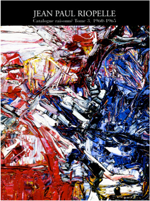Jean Paul Riopelle 1960-1965 Tomo III  Catalogue Raisonne
