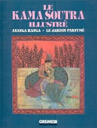 Kama soutra illustré,(Le) Ananga-Ranga, Le jardin Parfumé