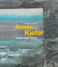 Kiefer - Anselm Kiefer, il sale della Terra