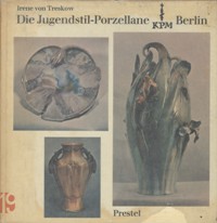 KPM - Jugendstil Porzellane KPM Berlin (die)