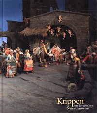 Krippen im Bayerischen Nationalmuseum