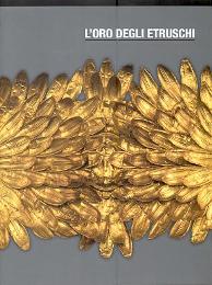 Oro degli etruschi, i segni del potere (L')