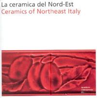 Ceramica del Nord-Est  (La)