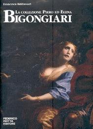 Collezione Piero ed Elena Bigongiari (La). Il Seicento fiorentino tra 