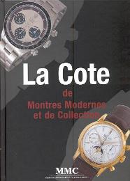 Cote de Montres Modernes et de Collection  (la)