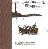 Lanterna di Genova, un simbolo di luce, commercio, comunicazione (La)