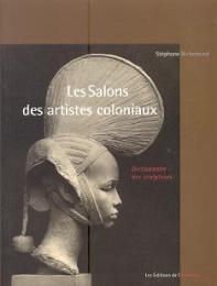 Salons des artistes coloniaux (Les) - Dictionnaire des sculpteurs
