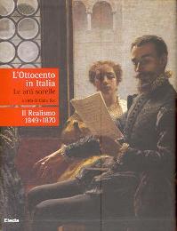 Ottocento in Italia, le arti sorelle, Il Realismo 1848-1870. (L')