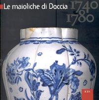 Maioliche di Doccia 1740-1780. (Le)