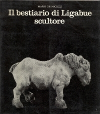 Ligabue - Il bestiario di Ligabue scultore
