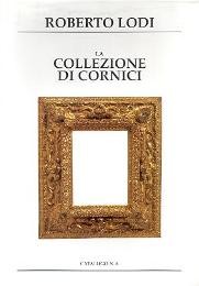 Collezione di cornici. Catalogo n° 6. (La)