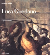 Giordano - Luca Giordano l'opera completa