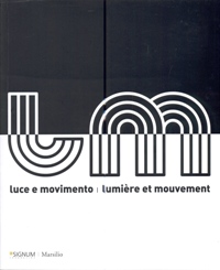 Luce e movimento. Lumière et mouvement