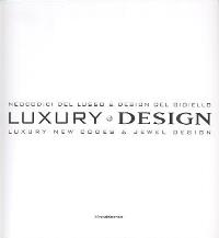 Luxury Design. Neocodici del lusso & design del gioiello
