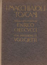 Macchiaioli Toscani nella raccolta di Enrico Checcucci di Firenze. (I)