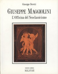 Maggiolini - Giuseppe Maggiolini. L'officina del neoclassicismo