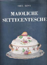 Maioliche Settecentesche Piemontesi, Liguri, Romagnole, Marchigiane, toscane ed Abruzzesi