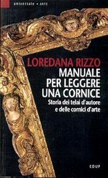 Manuale per leggere una cornice, storia dei telai d'autore e delle cornici d'arte