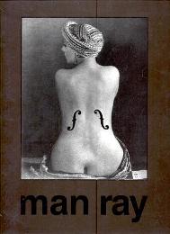 Man Ray 1890-1976