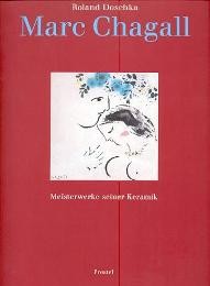 Chagall - Marc Chagall, meisterwerke seiner Keramik