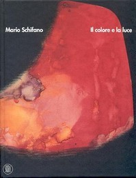 Schifano - Mario Schifano, il colore e la luce
