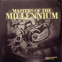 Masters of the millenium