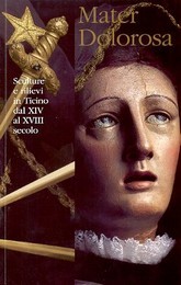 Mater dolorosa, Sculture e rilievi in Ticino dal XIV al XVIII secolo