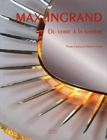 Ingrand - Max Ingrand du verre à la lumière