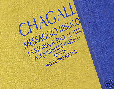 Chagall - Marc Chagall. Messaggio Biblico. La storia, il sito, le tele, acquarelli e pastelli
