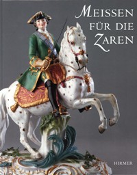 Meissen fur die Zaren. Porzellan als Mittel sachsisch-russischer Politik im 18 Jahrhundert