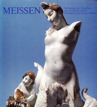 Meissen - Steinzeug und Porzellan des 18.Jahrhunderts. Kunstgewerbemuseum Berlin