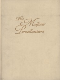 Meissner Porzellantiere im 18. Jahrhundert. (Die)