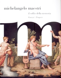 Maestri - Michelangelo Maestri, il soffio della memoria. Guazzi e tempere