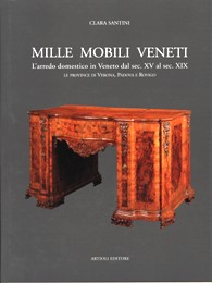 Mille mobili veneti II. L'arredo domestico in Veneto dal sec. XV al sec. XIX. Le province di Verona, Padova e Rovigo