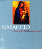 Masaccio e le origini del Rinascimento