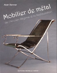 Mobilier de Métal de l'Ancien Régime à la Restauration