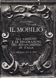 Mobilio. Gli ambienti e le decorazioni del rinascimento in Italia. Secoli XV e XVI (Il)
