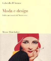 Moda e design, stili e accessori del novecento