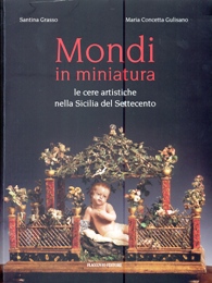 Mondi in miniatura, le cere artistiche nella Sicilia del Settecento