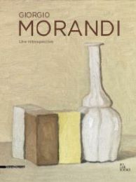 Morandi - Giorgio Morandi. Une rétrospective