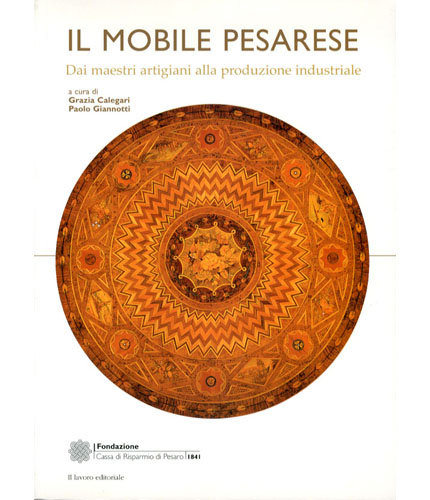 Mobile pesarese. Dai maestri artigiani alla produzione industriale  (Il)