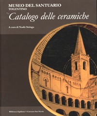 Museo del Santuario Tolentino. Catalogo delle ceramiche