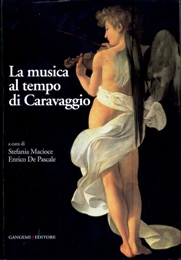 Musica al tempo di Caravaggio. (La)
