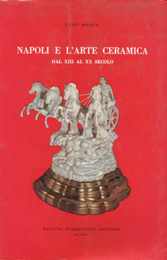 Napoli e l'arte ceramica dal XIII al XX secolo