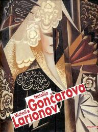Goncarova - Natalija Goncarova, Michail Larionov